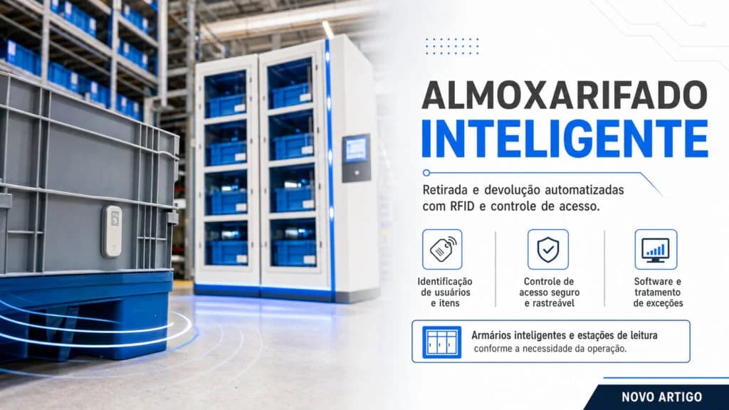 Como implementar um almoxarifado inteligente na sua operação?