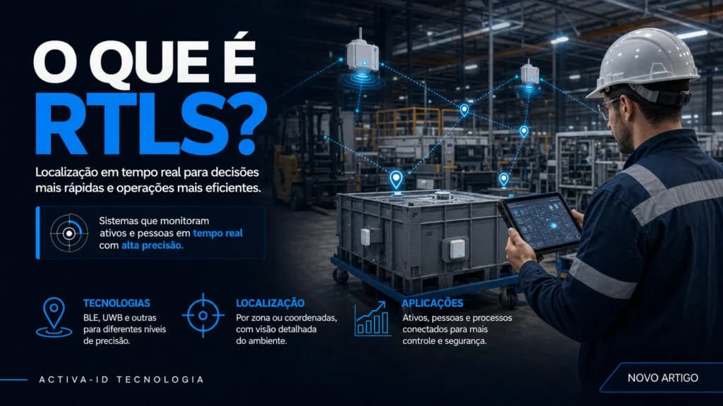 O que é RTLS e como melhora rastreabilidade industrial?