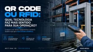 QR Code ou RFID: qual é melhor para controle e rastreabilidade?