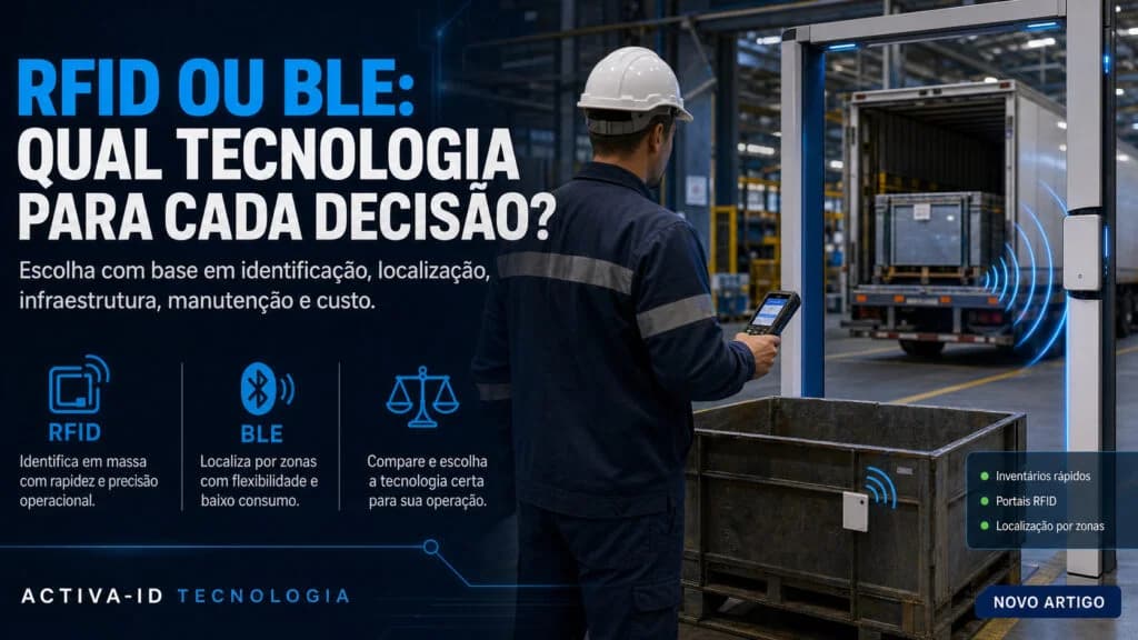 RFID ou BLE: qual tecnologia é melhor para sua operação?