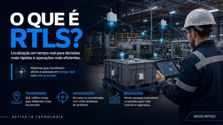 O que é RTLS e como melhora rastreabilidade industrial?