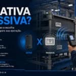 Tag ativa ou passiva: qual escolher para rastreamento industrial?